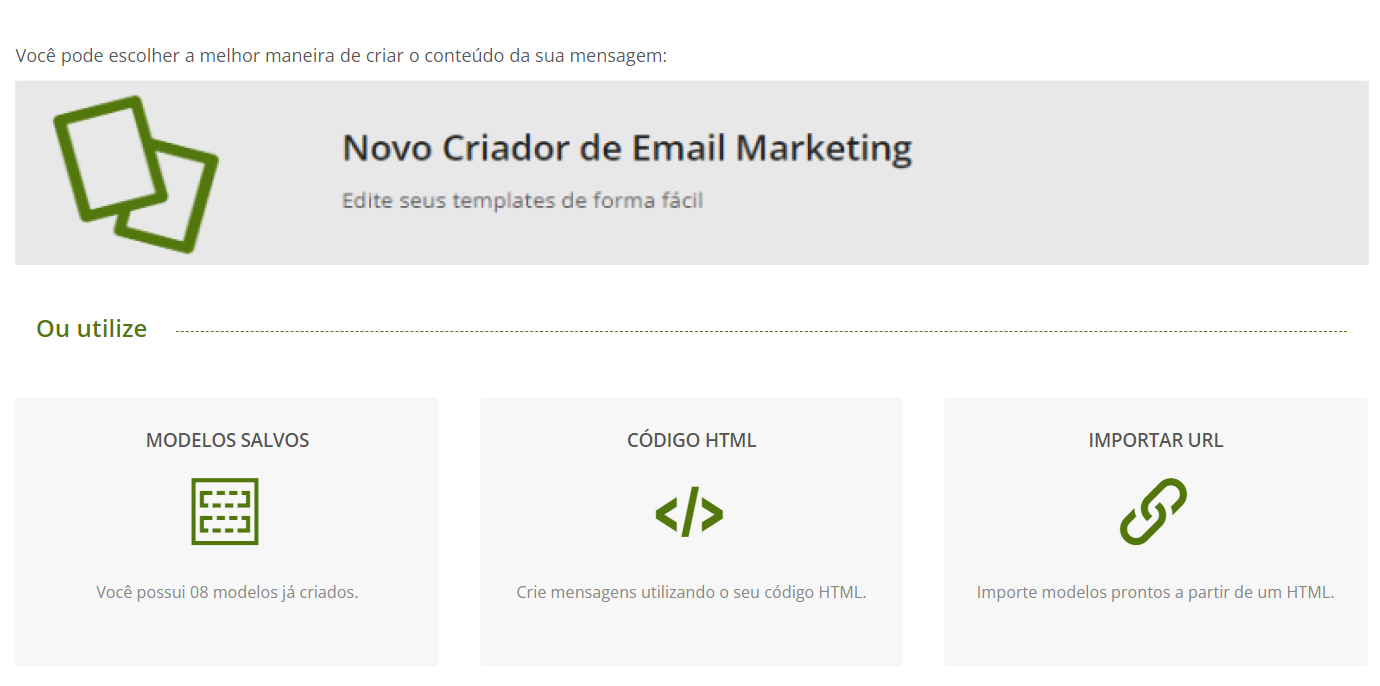 [Alt text: imagem da área de novas mensagens mostrando as opções de usar o novo criador de e-mails, selecionar os modelos já salvos, criar mensagens com código HTML ou importar URL.]