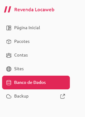 [Alt text: imagem do painel lateral da página inicial da Revenda Locaweb mostrando a aba “Banco de Dados” em destaque.]  