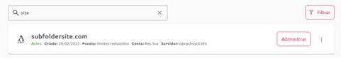 [Alt text: imagem da lista de sites disponíveis dentro da página e mostrando os botões “Administrar” e “Filtrar”.] 