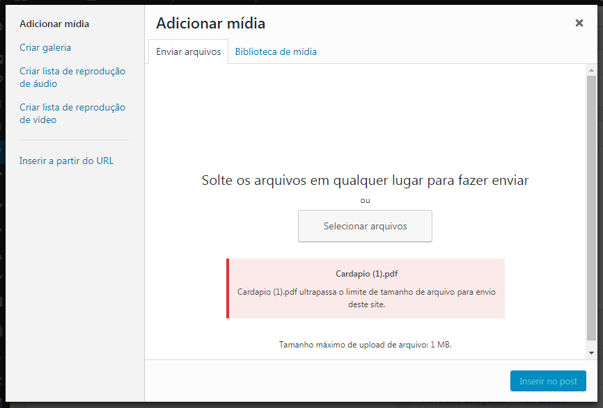 [Alt text: imagem da página própria para adicionar mídia exibindo uma mensagem de erro que diz: “Cardapio (1).pdf ultrapassa o limite de tamanho de arquivo para envio deste site”.] 