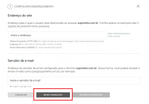 imagem da página de configurações de endereçamento com informações sobre o site e o servidor de e-mail. Na área inferior da tela, você encontrará três botões: “cancelar”, “modo avançado” e “salvar alterações”. O botão de modo avançado está sendo destacado por um retângulo de bordas vermelhas.
