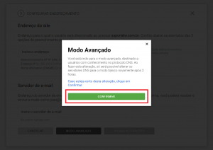 mensagem de aviso que aparece antes de entrar no modo avançado de configuração. O texto alerta sobre a necessidade de ter um conhecimento maior sobre DNS, e o tempo que leva para retornar ao modo básico após a alteração para o modo avançado. Logo abaixo do texto, há um botão escrito “confirmar”.