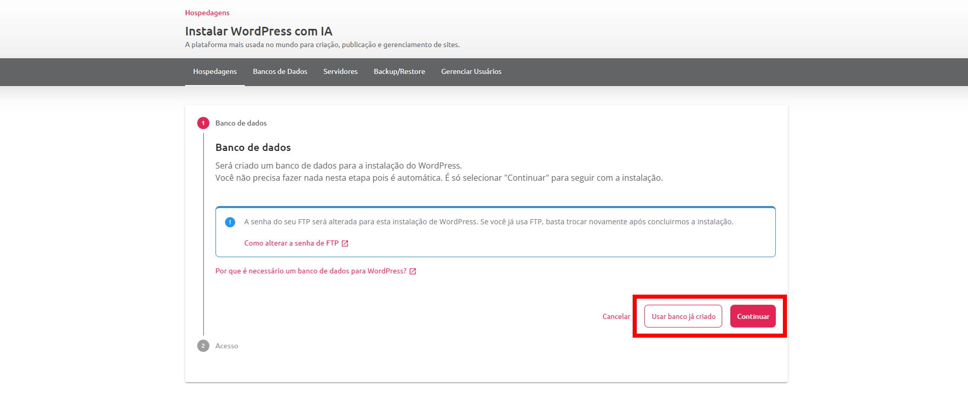 Imagem da primeira etapa de instalação do WordPress. Na parte inferior, há dois botões: usar banco já criado e continuar. Ambos os botões estão em destaque.