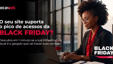 Seu site está preparado para a Black Friday 2026?